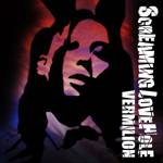 Screaming Lovehole : Vermilion